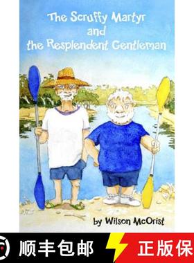 预订 The Scruffy Martyr and the Resplendent Gentleman [9780646922584]