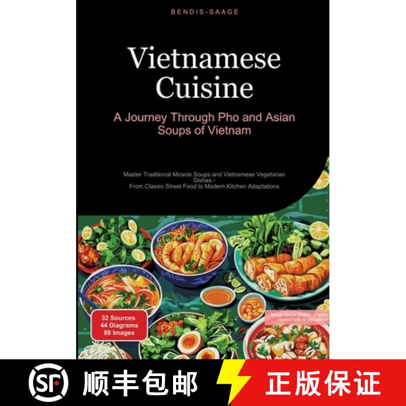 【2-3周达】Vietnamese Cuisine: A Journey Through Pho and Asian Soups of Vietnam: Master Traditional M... [9783384527981]