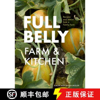 【3-4周达】精装 Full Belly: Recipes and Stories from a Family Farm [9781958417980]