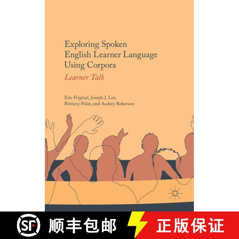 【3-4周达】Exploring Spoken English Learner Language Using Corpora: Learner Talk [9783319867298]