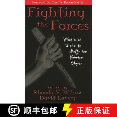 【3-4周达】Fighting the Forces: What's at Stake in Buffy the Vampire Slayer? [9780742516809]