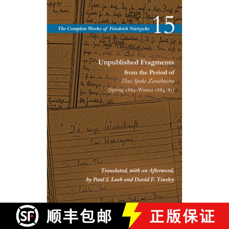 【3-4周达】Unpublished Fragments from the Period of Thus Spoke Zarathustra (Spring 1884-Winter 1884/8... [9781503629707]