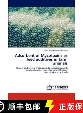 预订 Adsorbent of Mycotoxins as Feed Additives in Farm Animals [9783848430161]