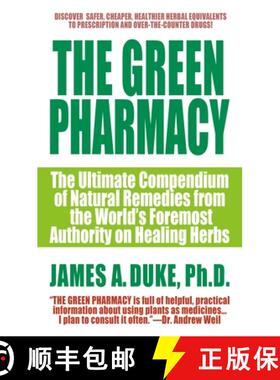 【3-4周达】The Green Pharmacy: The Ultimate Compendium of Natural Remedies from the World's Foremost ... [9780312966485]