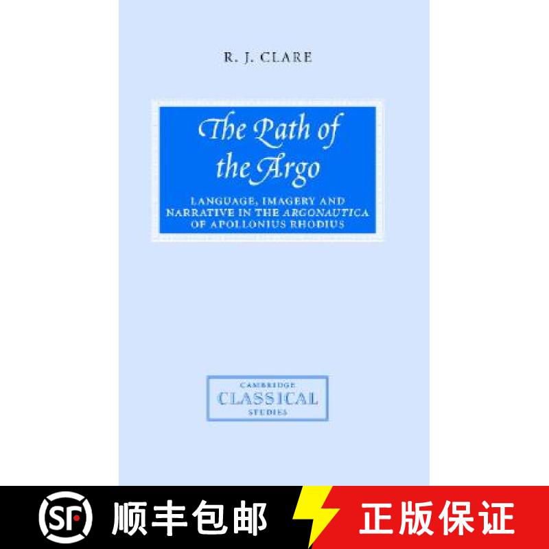【3-4周达】Path of the Argo: Language, Imagery and Narrative in the Argonautica of Apollonius Rhodius... [9780521810364]