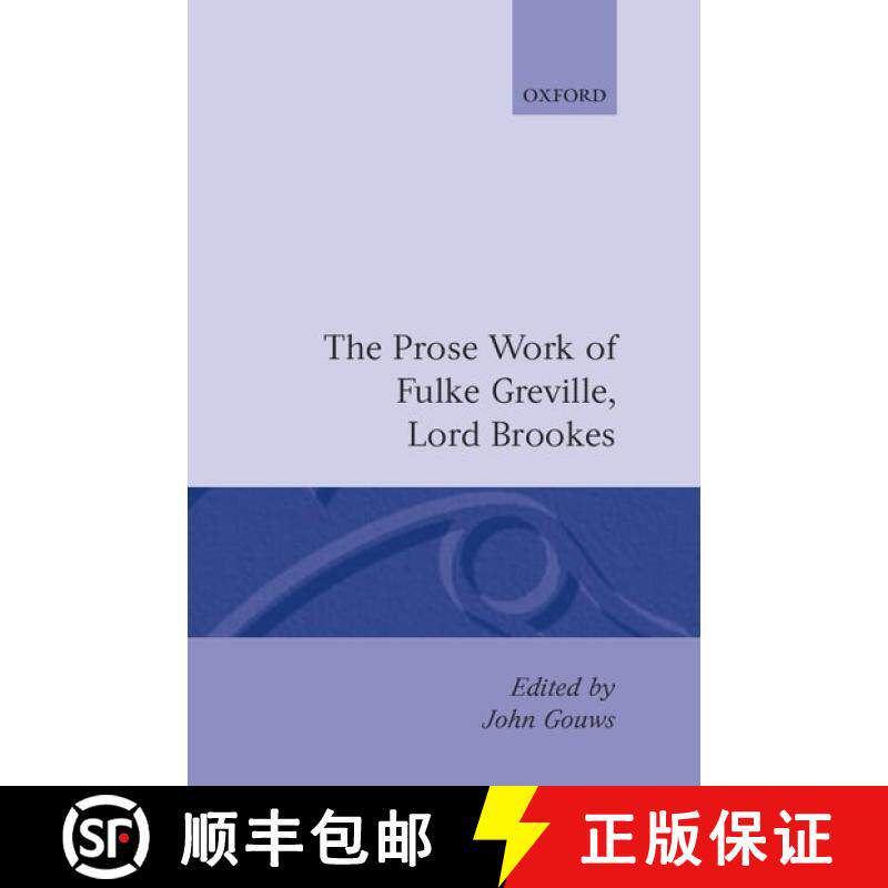 【3-4周达】精装 Prose Works Fulke Greville, Lord Brooke Ed Gouws [9780198127468]