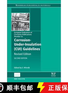 【3-4周达】Corrosion Under Insulation (CUI) Guidelines: Revised [9780081007143]