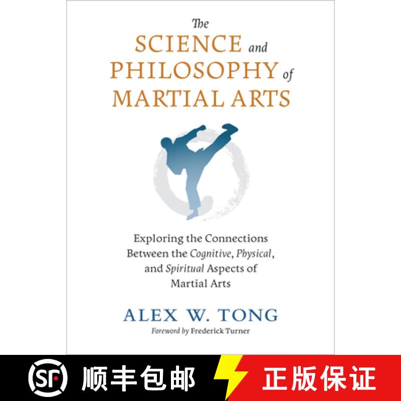 【3-4周达】The Science and Philosophy of Martial Arts: Exploring the Connections Between the Cognitiv... [9781623176655]