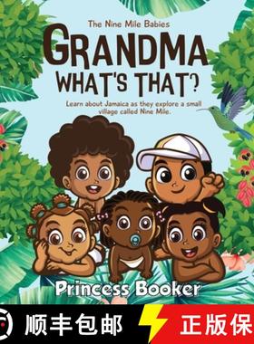 【3-4周达】Grandma What's That? Nine Mile Jamaica: Learn about Jamaica with the Nine Mile Babies [9781739265502]