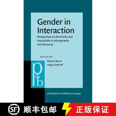 【3-4周达】精装 Gender in Interaction: Perspectives on femininity and masculinity in ethnography and ... [9789027251121]