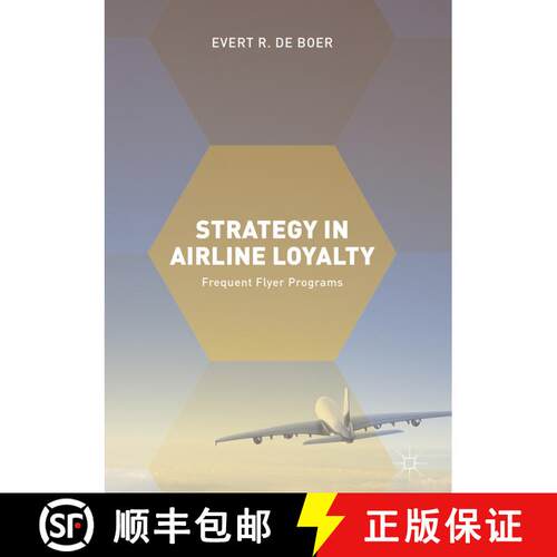 【3-4周达】精装 Strategy in Airline Loyalty : Frequent Flyer Programs (1st ed. 2018) [9783319625997]