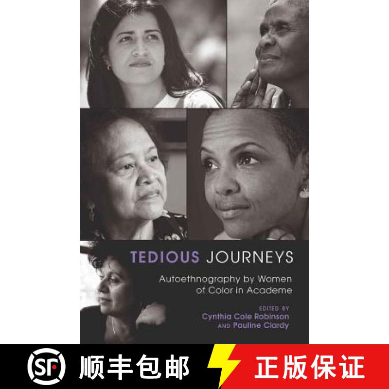 预订 Tedious Journeys : Autoethnography by Women of Color in Academe [9781433107672]