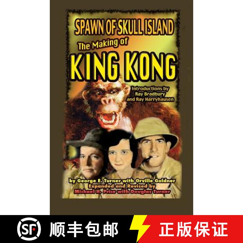 【2-3周达】Spawn of Skull Island The Making of King Kong [9781936168651]