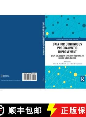 【3-4周达】Data for Continuous Programmatic Improvement: Steps Colleges of Education Must Take to Bec... [9781138317727]
