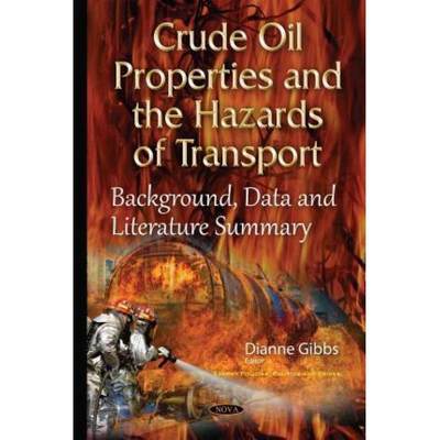 【4周达】Crude Oil Properties and the Hazards of Transport: Background, Data and Literature Summary [9781634830706]
