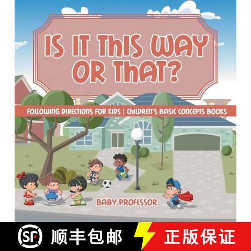 【3-4周达】Is It This Way or That? Following Directions for Kids | Children's Basic Concepts Books [9781541927834]