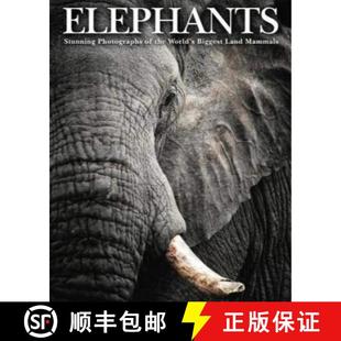 Elephants the 预订 Biggest 9781782749660 Photographs Mammals Stunning Land World