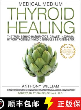预订 Medical Medium Thyroid Healing: The Truth Behind Hashimoto's, Graves', Insomnia, Hypothyroidism,... [9781401948375]