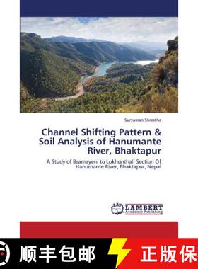 预订 Channel Shifting Pattern & Soil Analysis of Hanumante River, Bhaktapur [9783659432408]