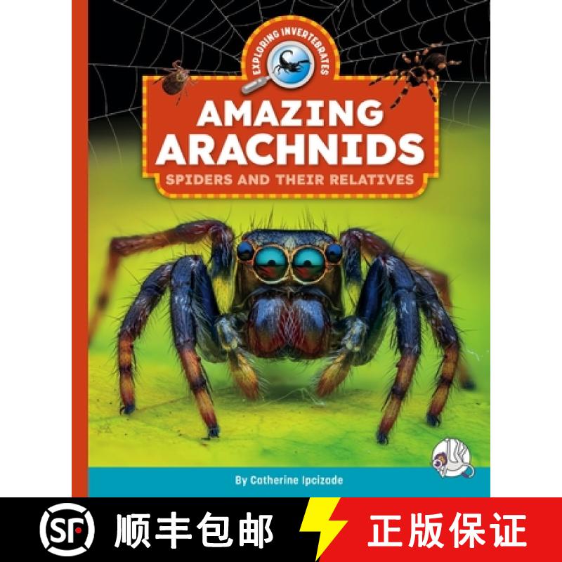 【3-4周达】Amazing Arachnids: Spiders and Their Relatives [9781503894488]