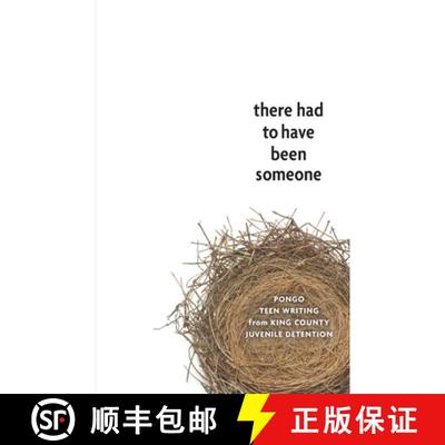 【3-4周达】There Had to Have Been Someone: Pongo Teen Writing from King County Juvenile Detention [9780996740937]
