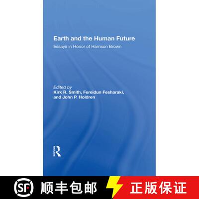 【3-4周达】精装 Earth and the Human Future: Essays in Honor of Harrison Brown [9780367015633]