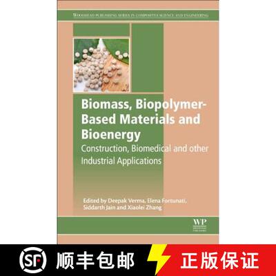 【3-4周达】Biomass, Biopolymer-Based Materials, and Bioenergy: Construction, Biomedical, and other In... [9780081024263]