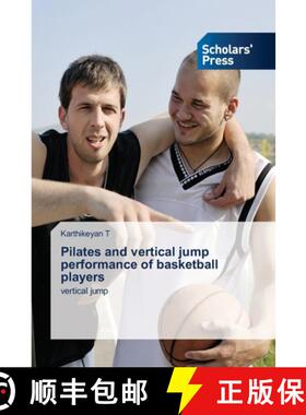 【3-4周达】Pilates and vertical jump performance of basketball players: vertical jump (Aufl.) (Aufl.)... [9786138943617]