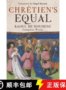【3-4周达】Chrétien′s Equal: Raoul de Houdenc – Complete Works [9781843846031]