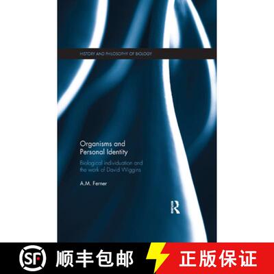 【3-4周达】Organisms and Personal Identity: Biological Individuation and the Work of David Wiggins [9780367358617]