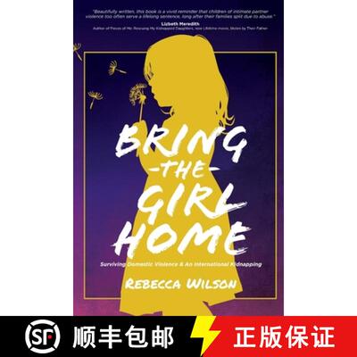 【3-4周达】Bring the Girl Home: Surviving Domestic Violence and an International Kidnapping [9798330209835]