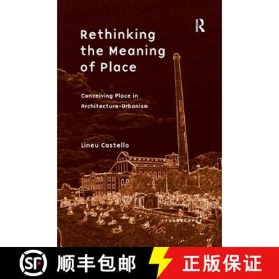 【3-4周达】Rethinking the Meaning of Place : Conceiving Place in Architecture-Urbanism [9781138257450]