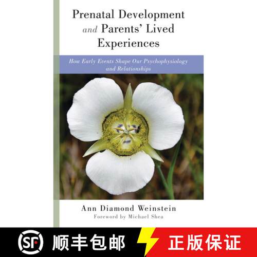 【3-4周达】精装 Prenatal Development and Parents' Lived Experiences: How Early Events Shape Our Psych... [9780393711066]