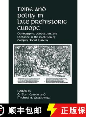 【3-4周达】Tribe and Polity in Late Prehistoric Europe : Demography, Production, and Exchange in the ... [9781489907790]