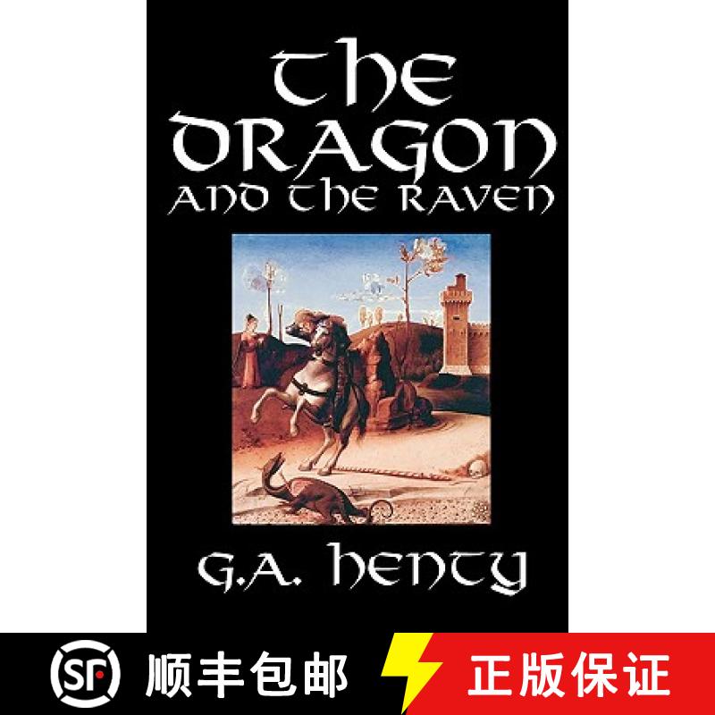 【2-3周达】The Dragon and the Raven by G. A. Henty, Fiction, Historical [9781592244652]