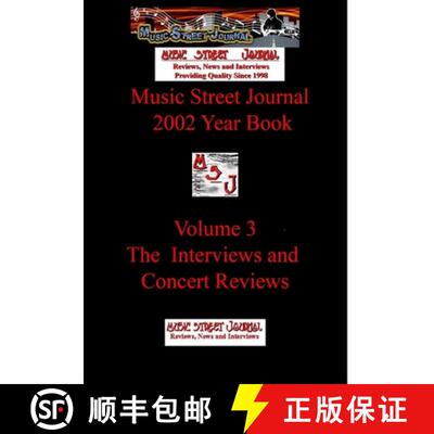 【3-4周达】精装 Music Street Journal: 2002 Year Book: Volume 3 - The Interviews and Concert Reviews H... [9781365725654]