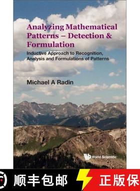 【3-4周达】Analyzing Mathematical Patterns - Detection & Formulation: Inductive Approach to Recogniti... [9789811261046]