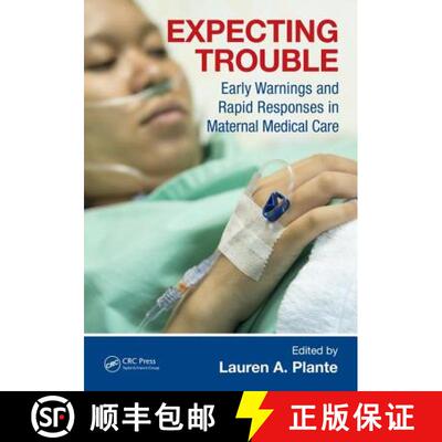 【3-4周达】Expecting Trouble: Early Warnings and Rapid Responses in Maternal Medical Care [9781498747684]