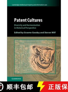 【3-4周达】Patent Cultures: Diversity and Harmonization in Historical Perspective - Patent Cultures: ... [9781108475761]