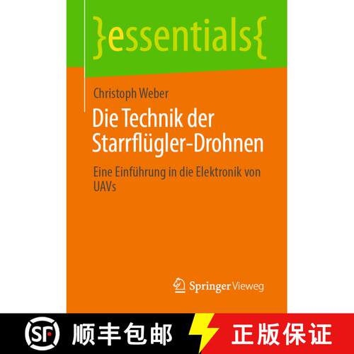 【3-4周达】Die Technik der Starrflügler-Drohnen : Eine Einführung in die Elektronik von UAVs (1. Au... [9783658347499]