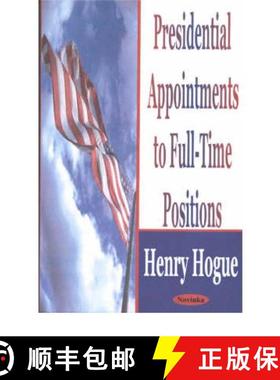 【3-4周达】Presidential Appointments to Full-Time Positions [9781590334966]