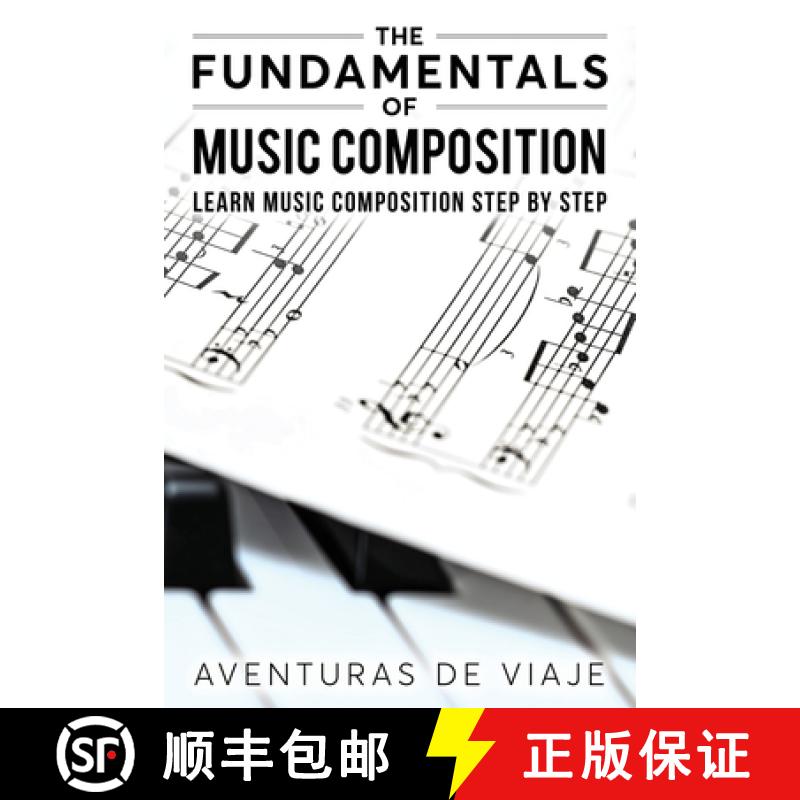 【3-4周达】The Fundamentals of Music Composition: Learn Music Composition Step by Step [9781922649850]