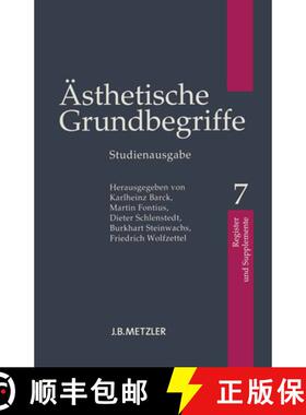 【3-4周达】Ästhetische Grundbegriffe: Band 7: Register und Supplemente [9783476023605]