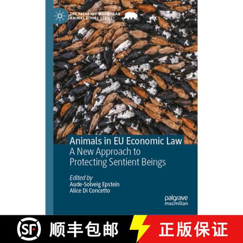 【3-4周达】精装 Animals in EU Economic Law: A New Approach to Protecting Sentient Beings [9783032161703]