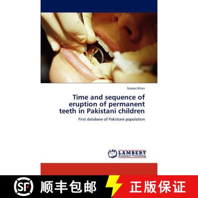 预订 Time and Sequence of Eruption of Permanent Teeth in Pakistani Children [9783659182815]