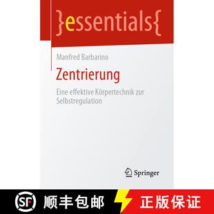 【3-4周达】Zentrierung : Eine effektive Körpertechnik zur Selbstregulation [9783658283919]