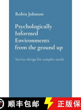 预订 Psychologically Informed Environments     from the ground up: Service design for complex needs [9781739446512]