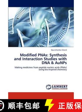 预订 Modified PNAs: Synthesis and Interaction Studies with DNA & AuNPs [9783659138508]