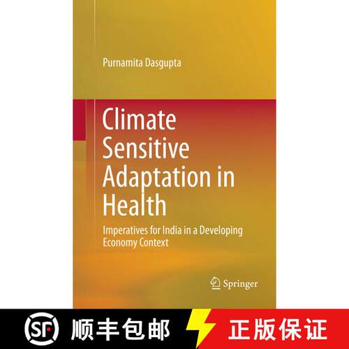 【3-4周达】Climate Sensitive Adaptation in Health : Imperatives for India in a Developing Economy Con... [9788132238492]
