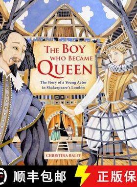 【3-4周达】The Boy Who Became Queen: The Story of a Young Actor in Shakespeare's London [9781915659491]